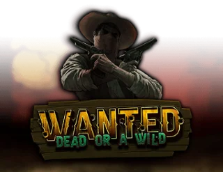 Wanted Dead or a Wild